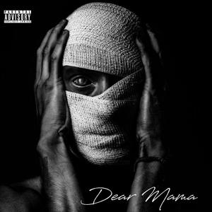 Dear Mama (Explicit)