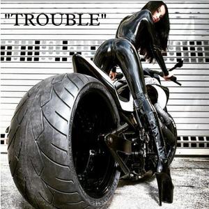 Trouble