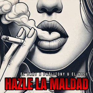 Hazle La Maldad