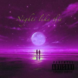 Nights like this (Explicit)