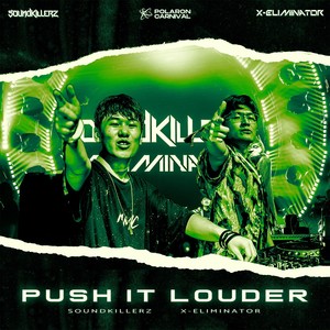 PUSH IT LOUDER