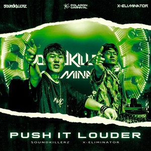 PUSH IT LOUDER