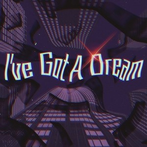 I've got a dream (Explicit)