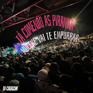 TA COMENDO AS PIRANHA MULEKE VAI TE EMPURRAR (Explicit)