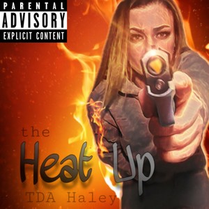 the Heat Up (Explicit)