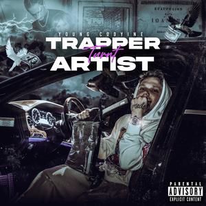 Trapper Turnt Artist (Explicit)