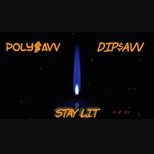 Stay Lit (feat. Poly$avv) [Explicit]