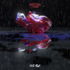 WHEN IT RAINS IT POURS (Explicit)