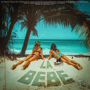 La Bebe (ITALIAN RMX|Explicit)
