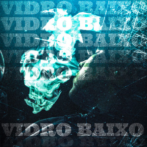 Vidro Baixo (Explicit)