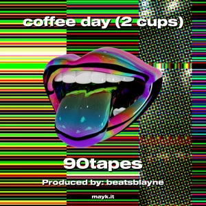 coffee day (2 cups) [Explicit]