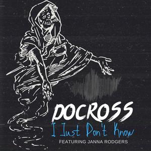 I Just Don't Know (feat. Docross) (Explicit)