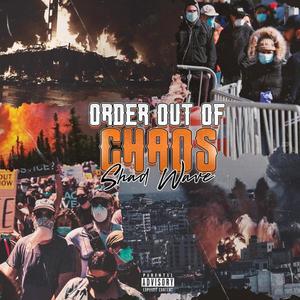 Order Out Of Chaos (Explicit)