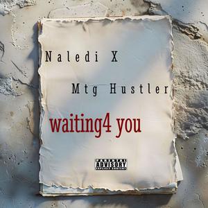 Waiting for you (feat. Naledi Aphiwe)