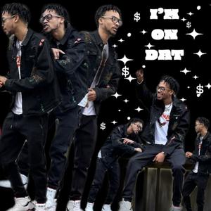 I’m On Dat (Explicit)