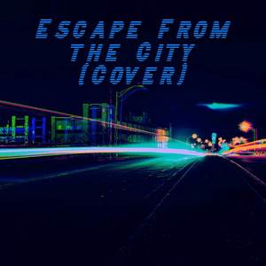 Escape From the City