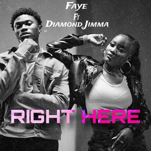 RIGHT HERE (feat. Diamond Jimma)