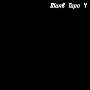 Blank Tape 4