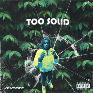 Too Solid (Explicit)