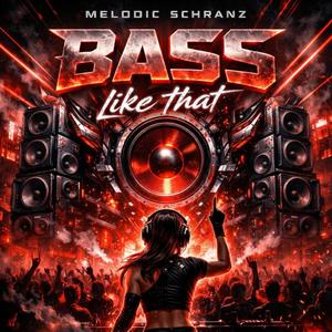 Bass Like That