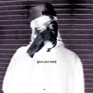 give your best (Explicit)