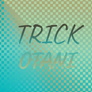 Trick Otani