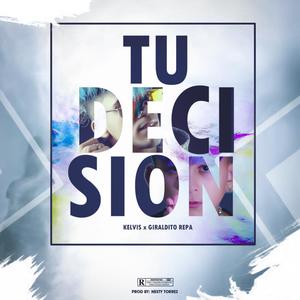 Tú Decisión (Explicit)