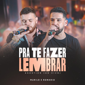 Pra Te Fazer Lembrar (Acústico, Ao Vivo)