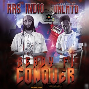 Ready Fi Conquer(feat. Unlmtd)