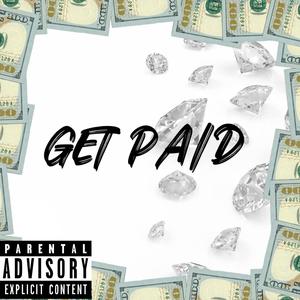 Get Paid (feat. FastLife 2Tuff) (Explicit)