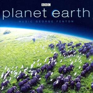 Planet Earth (Original Television Soundtrack) (地球脉动 第一季 纪录片原声带)