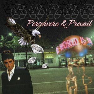 Persevere And Prevail (Explicit)