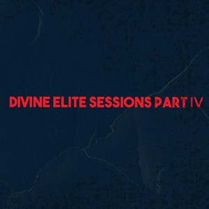 Divine Elite Sessions, Pt 4 (Explicit)