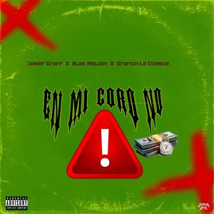 En Mi Coro No (feat. Black Melody & Grafich La Esencia) (Explicit)