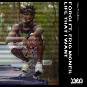 Life That I want (feat. Eric McNeil) (Explicit)