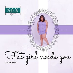 Fat Girl Needs You