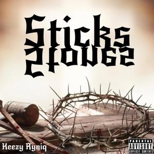 Sticks & Stones (Explicit)