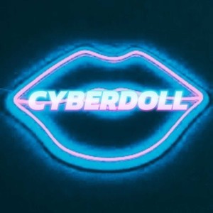 CYBERDOLL (Explicit)