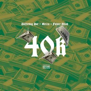 40k (feat. Mecca & Future Allah) [Explicit]