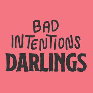 Bad Intentions