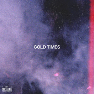 Cold Times (Explicit)