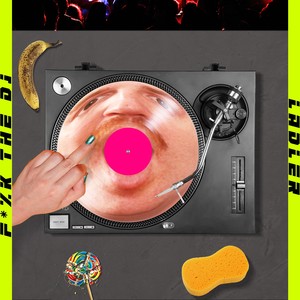 F*%K THE DJ (Explicit)