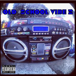 Old School Vibe 2 (Explicit)