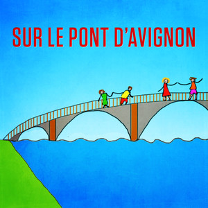 Sur le pont d'Avignon (On y danse, on y danse) - Single