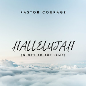 Hallelujah (Glory to the Lamb)