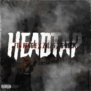 Head Tap (feat. Zolas & G Buck) [Explicit]