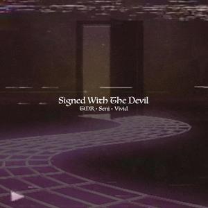 Signed With The Devil (feat. Lil Seni) (Explicit)