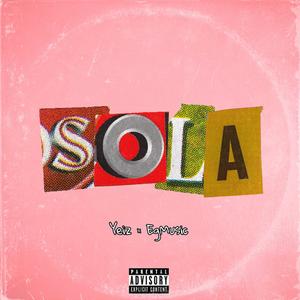 Sola (Explicit)