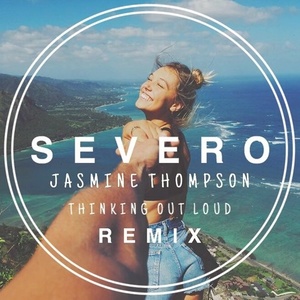 Thinking Out Loud (Severo Remix)封面