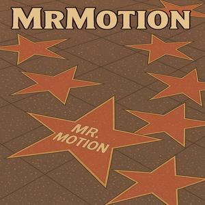 Mr Motion (Explicit)